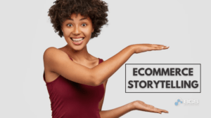explaining what is eCommerce storytelling and what does it take to tell a successful story for your eCommerce brand