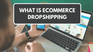 what is ecommerce dropshipping