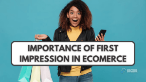 the first impression importance on ecommerce store visitors matters and determines whether you make a sale or not